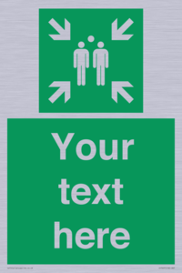 Custom sign safe condition evacuation assembly point